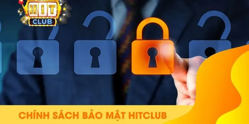 Chính sách bảo mật HitClub để đảm bảo an toàn cho người chơi và nhà cái